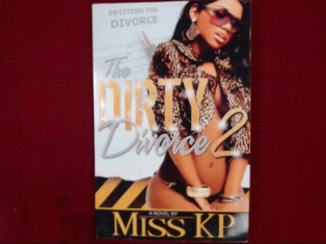 The Dirty Divorce 2 A Novel By Miss Kp Softcover (ecp009278)